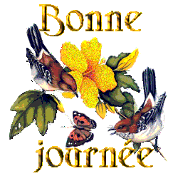 Bonne journ�e � tout le monde
